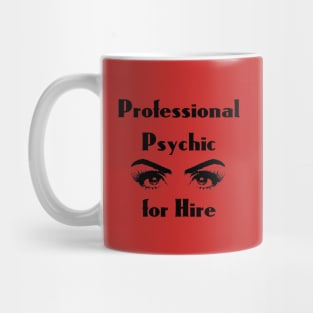 Professional Psychic for Hire Mug